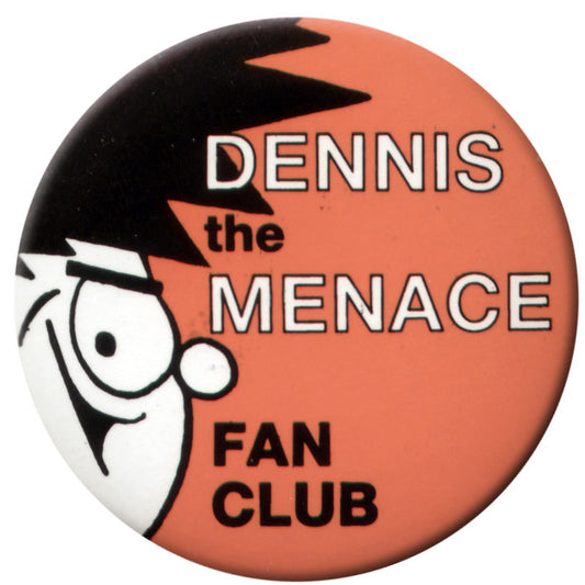 Dennis The Menace. Reproduction members / fan club badges.